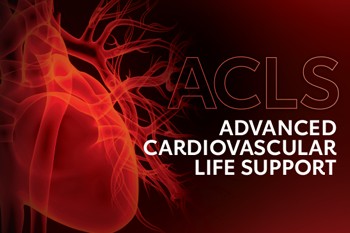 ACLS - Advanced Cardiovascular Life Support