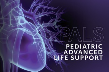 PALS - Pediatric Advanced Life Support